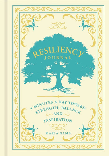 Resiliency Journal: 5 Minutes a Day Towards Strength