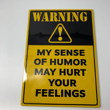 Sense of Humor Metal Sign